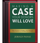 Making a Case Your Donors Will Love: The Secret to Selling the Dream