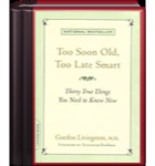 Too Soon Old, Too Late Smart: Thirty True Things You Need to Know Now