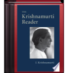 The Krishnamurti Reader